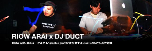 RIOW ARAI x DJ DUCT