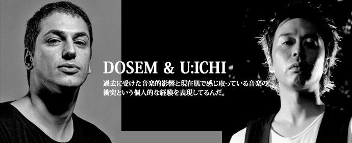 DOSEM & U:ICHI