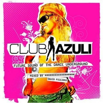 Club Azul: Future Sound of Dance Underground