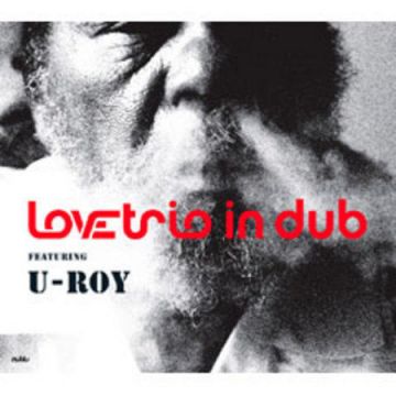 Love Trio In Dub Feat. U Roy