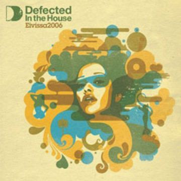 Defected In The House - Eivissa 2006