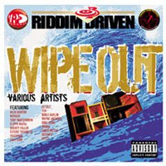 Riddim Driven: Wipe Out