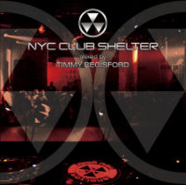 NYC CLUB SHELTER mixed by TIMMY REGISFORD