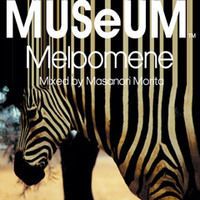MUSeUM - Melpomene - Mixed by MASANORI MORITA