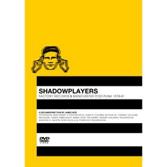 SHADOWPLAYERS　Factory Records & Manchester Post Punk