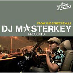 DJ MASTERKEYPRESENTS...FROM THE STREETS VOL.2