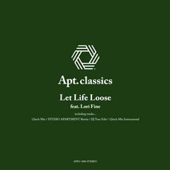 Apt. classics <Let Life Loose>