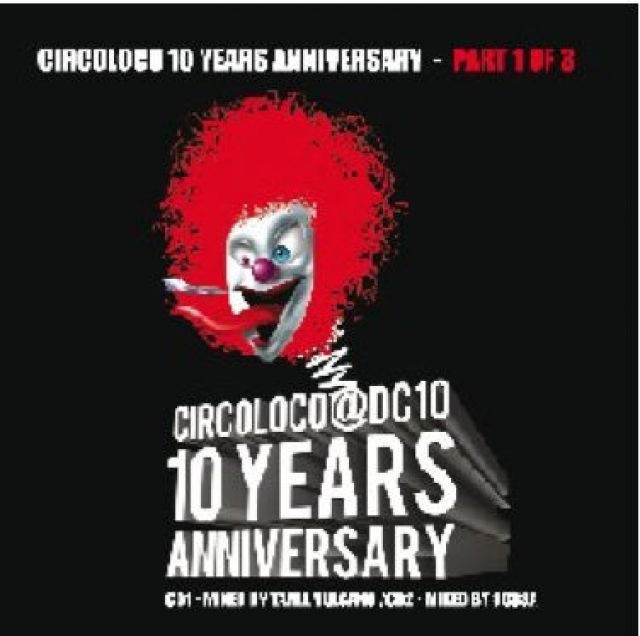 CIRCOLOCO 10 YEARS ANNIVERSARY PART 1 - PART3