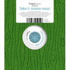 Francfranc Presents Take It Soooo Easy! 