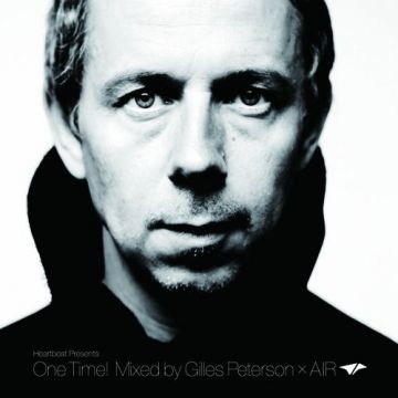 Heartbeat Presents One Time! Mixed by Gilles Peterson × AIR