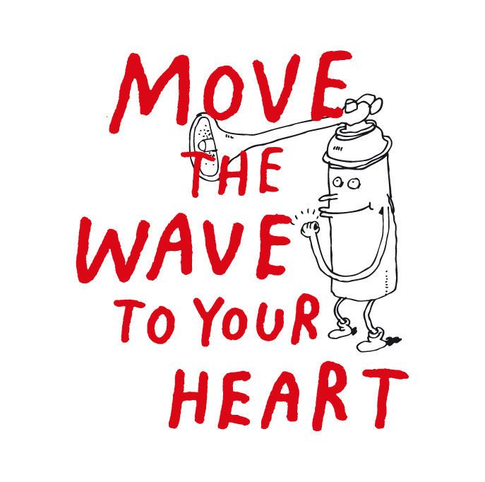 MOVE THE WAVE TO YOUR HEART