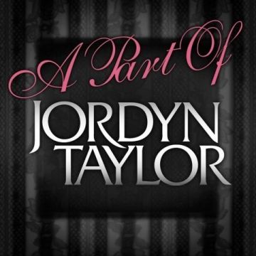 A Part Of Jordyn Taylor