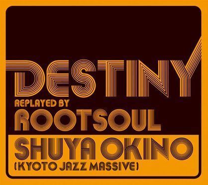 DESTINY replayed by ROOT SOUL