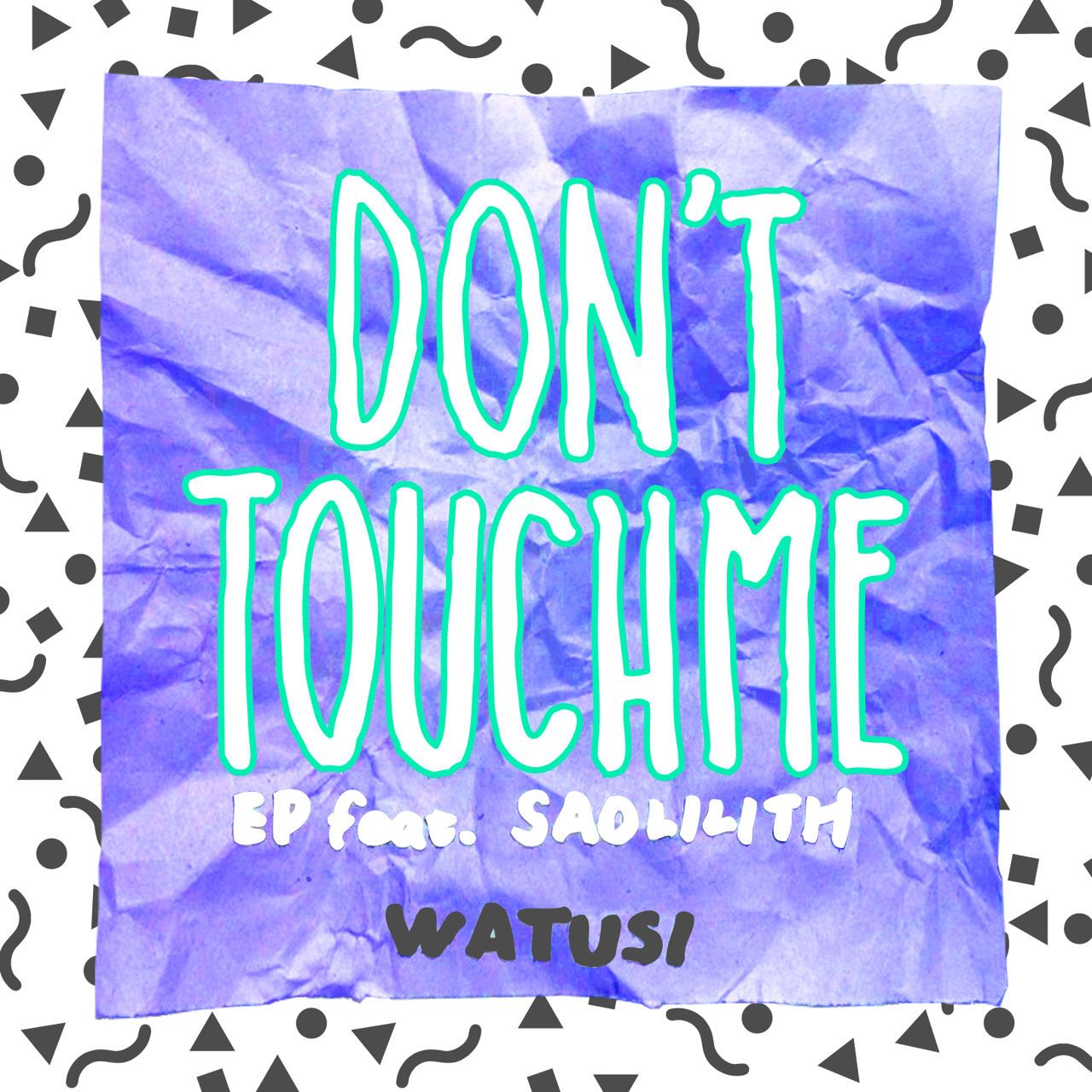Don't Touch Me feat. Saolilith