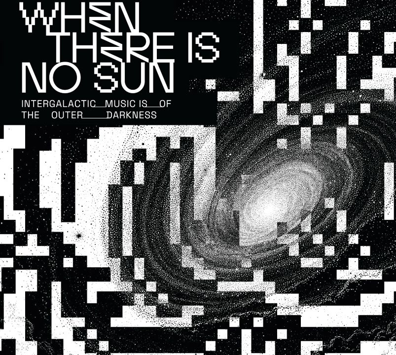 When There Is No Sun