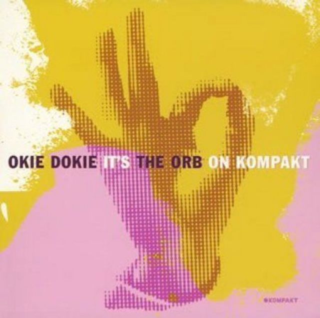 Okie Dokie It's The Orb on Kompakt Disco