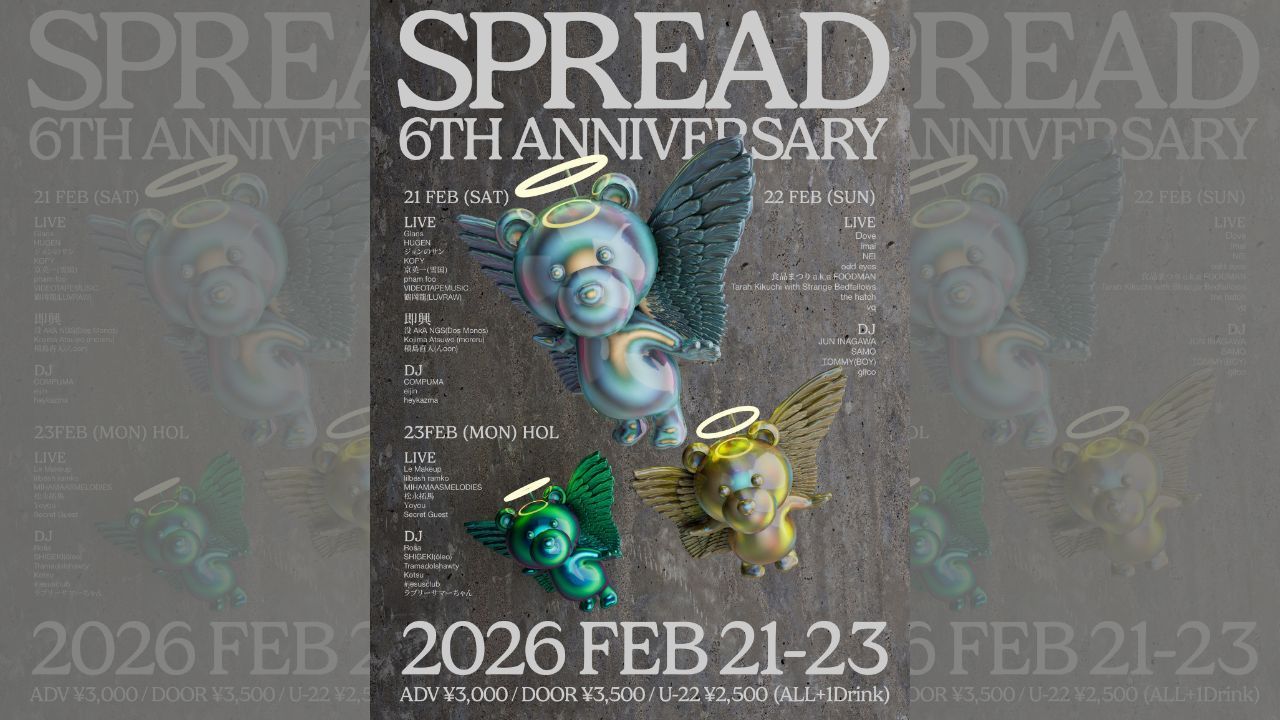 下北沢SPREAD、6周年アニバーサリー開催|2月21日〜23日、Glans、odd eyes、FOODMANら国内シーン横断するラインナップ