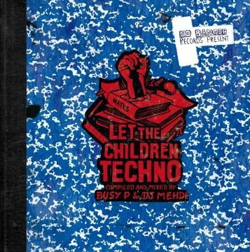Ed Bangerコンピアルバム「Let The Children Techno」リリース