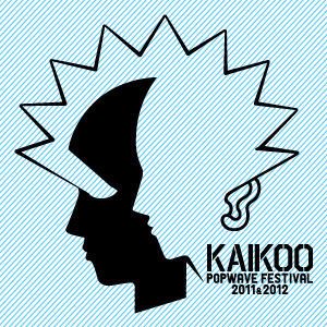 「KAIKOO POPWAVE FESTIVAL 2011」第5弾出演アーティスト発表