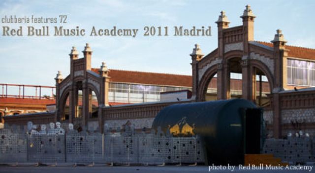 「Red Bull Music Academy 2011 Madrid」特集を公開