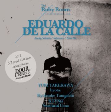 ベルリンより「Eduardo de la Calle」を迎えたフリーパーティーが渋谷"RUBY ROOM"で開催