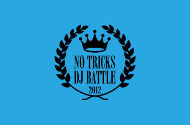 No Tricks DJ Battle 2012 Grand Champion Shipが開催