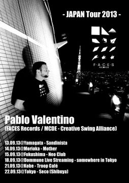 Faces Records / MCDE主宰Pablo Valentinoがジャパンツアーを敢行
