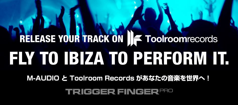 Trigger Finger Proユーザー対象にToolroom Recordsがアーティスト契約をかけた音楽コンテストを開催