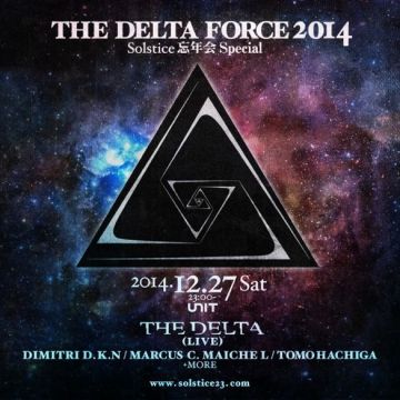 ジャーマンテクノ＆トランスの名物パーティー「THE DELTA FORCE」が約３年ぶりに復活。THE DELTA 、Dimitri D.K.N、Marcus C. Maichelらが出演