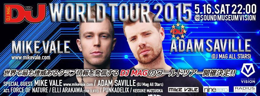 DJランキングでお馴染みのDJ MAGがワールドツアーを敢行。日本公演にMIKE VALE、ADAM SAVILLEらが出演