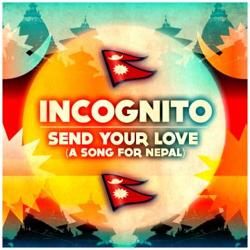 Incognitoがネパール大地震被災者のためのチャリティシングル『Send Your Love』を発表