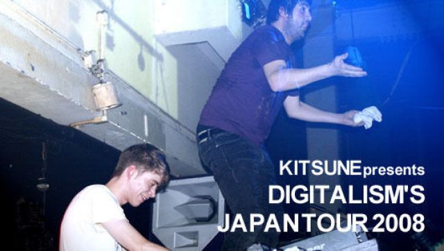 KITSUNE presents DIGITALISM'S JAPAN TOUR 2008