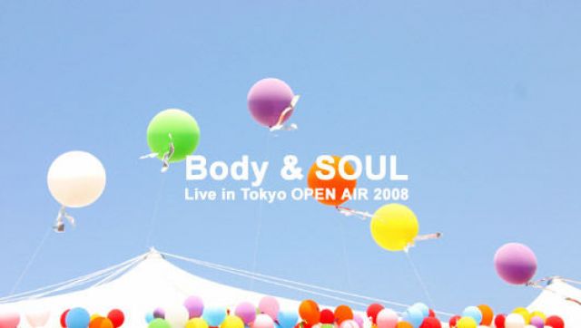 Body & SOUL Live in Tokyo OPEN AIR 2008-part2-