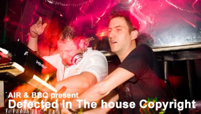 AIR & BBQ present Defected In The house Copyright