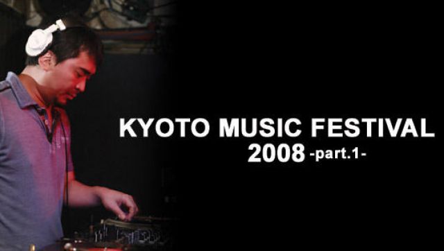 KYOTO MUSIC FESTIVAL 08-part.1-