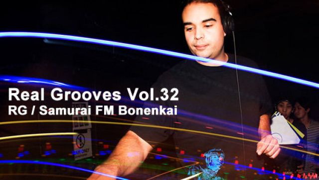 Real Grooves Volume 32 RG / Samurai FM Bonenkai(12/13)