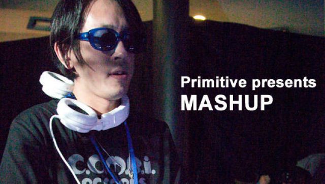 Primitive presents MASHUP(3/14)