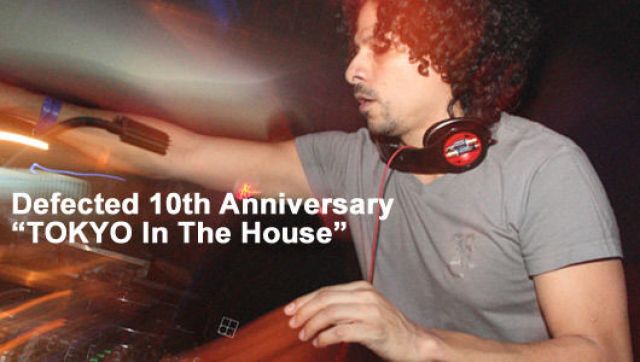 Defected 10th Anniversary “TOKYO In The House”(4/28)