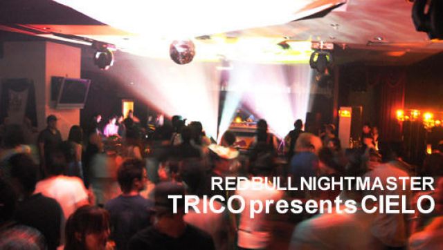 RED BULL NIGHTMASTER *TRICO presents CIELO（6/27）