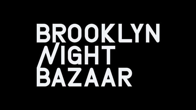 BROOKLYN NIGHT BAZAAR