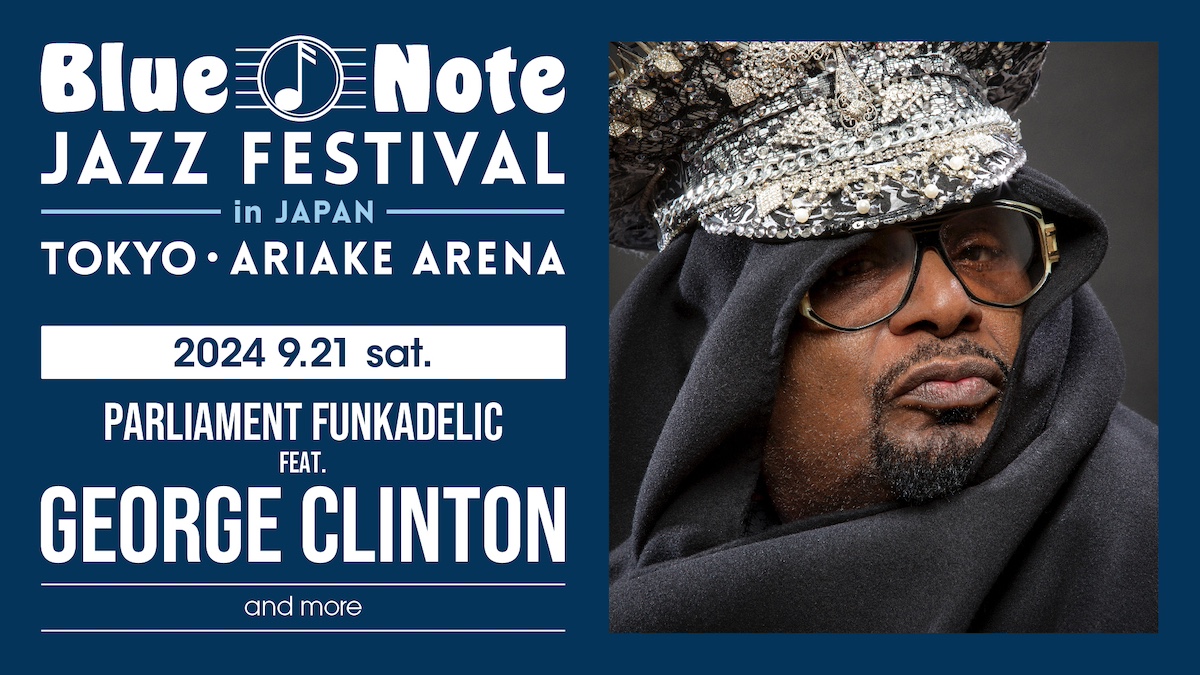 「Blue Note JAZZ FESTIVAL」2日間開催決定！Nas、Parliament Funkadelic feat. George  Clinton、Chicago、Snarky Puppyら出演 | clubberia クラベリア